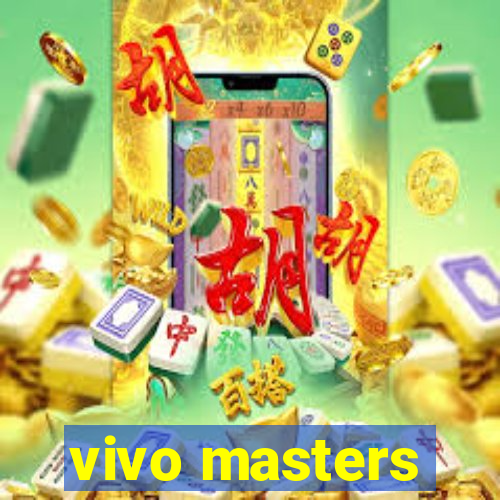 vivo masters